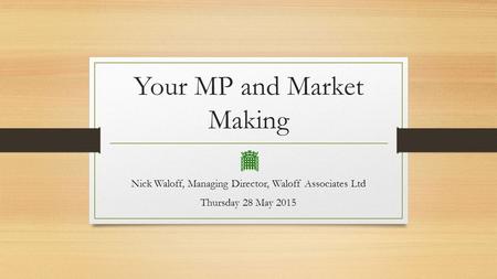 Your MP and Market Making