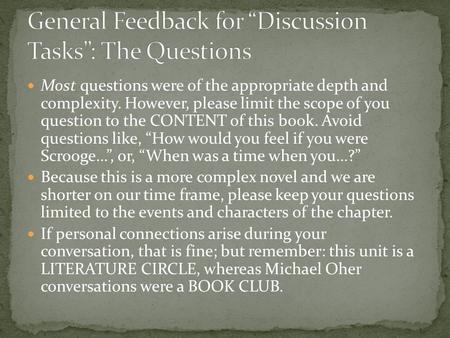 Most questions were of the appropriate depth and complexity. However, please limit the scope of you question to the CONTENT of this book. Avoid questions.