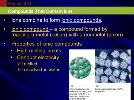 Ions combine to form ionic compounds.