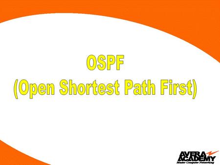 Open standard protocol Successor of RIP Classless routing protocol Uses Shortest Path First (SPF) Algorithm Updates are sent through Multicast IP address.