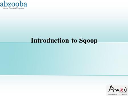 Introduction to Sqoop. Table of Contents Sqoop - Introduction Integration of RDBMS and Sqoop Sqoop use case Sample sqoop commands Key features of Sqoop.