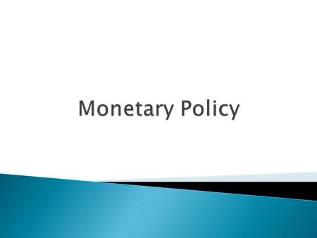  Money supply  Velocity of money  Laissez faire  Keynesianism  Discount rate  “Supply side economics”  Inflation  Recession and Depression  The.