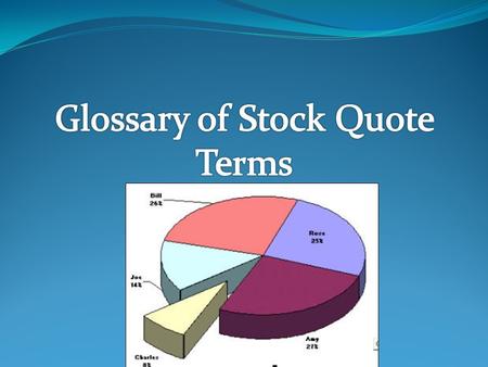 Last Trade The ___________ price of ______ share of a company’s stock Cost of 10 Shares? _____.