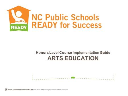 Honors Level Course Implementation Guide ARTS EDUCATION.