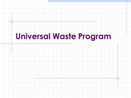 Universal Waste Program