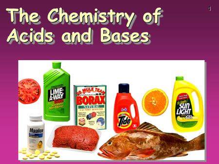 1 The Chemistry of Acids and Bases. 2 Acid and Bases.