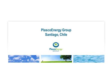 PlascoEnergy Group Santiago, Chile. Waste in Santiago Over 6,000 tonnes of waste is generated daily in Santiago < 15% is recycled Landfill capacity is.