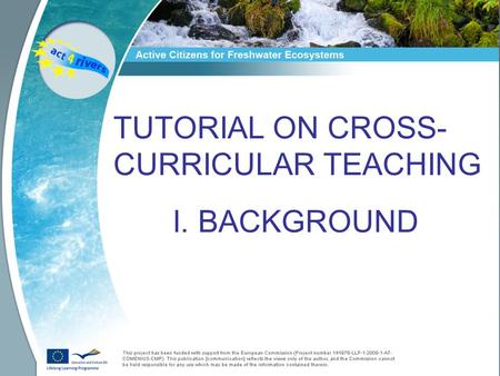 TUTORIAL ON CROSS- CURRICULAR TEACHING I. BACKGROUND.