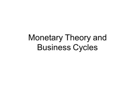 Monetary Theory and Business Cycles. From the very beginning of the option theory, it was considered as a part of much larger foundation. I like the beauty.