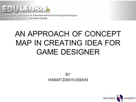 AN APPROACH OF CONCEPT MAP IN CREATING IDEA FOR GAME DESIGNER BY HANAFIZAN HUSSAIN.