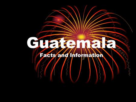 Guatemala Facts and Information. Guatemala Background Incredible Mayan Influence Was ruled by Spain for three centuries before winning independence on.