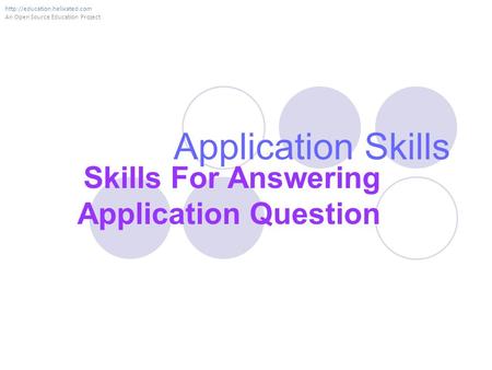 Application Skills Skills For Answering Application Question  An Open Source Education Project.