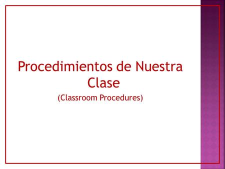 Procedimientos de Nuestra Clase (Classroom Procedures)