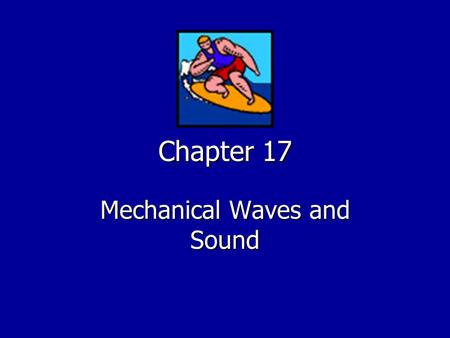 Mechanical Waves and Sound