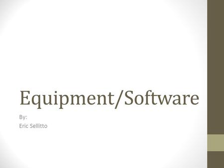 Equipment/Software By: Eric Sellitto. Private P.T. Practice Physical Therapy is a type of treatment to allow individuals to perform everyday tasks The.