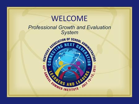 WELCOME Professional Growth and Evaluation System.