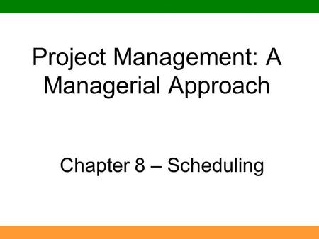 Project Management: A Managerial Approach