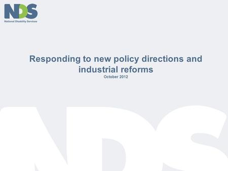 Responding to new policy directions and industrial reforms October 2012.