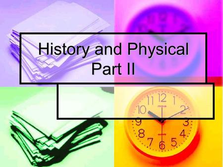 History and Physical Part II. Healthcare workers are on the front line of fighting the spread of infectious disease. Healthcare workers are on the front.