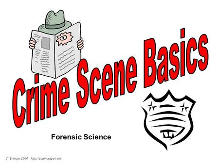 Forensic Science T. Trimpe 2006