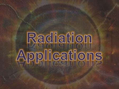 Artificially produced radioisotopes find many uses in agriculture, industry, medicine, forensic science, and scientific research. The first practical.