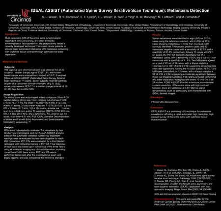 IDEAL ASSIST (Automated Spine Survey Iterative Scan Technique): Metastasis Detection Introduction Multi-parametric MRI of the entire spine is technologist-