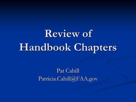 Review of Handbook Chapters Pat Cahill