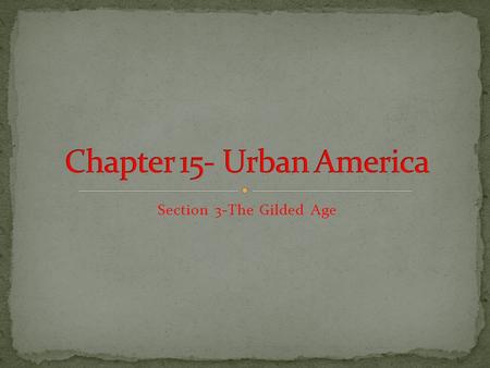 Section 3-The Gilded Age Click the Speaker button to listen to the audio again.