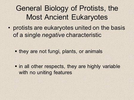 General Biology of Protists, the Most Ancient Eukaryotes