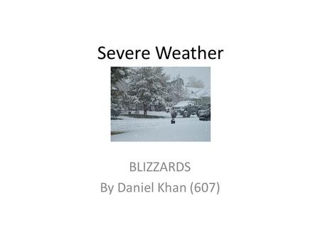 BLIZZARDS By Daniel Khan (607)