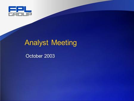 Analyst Meeting October 2003. 2 Cautionary Statements And Risk Factors That May Affect Future Results In connection with the safe harbor provisions of.