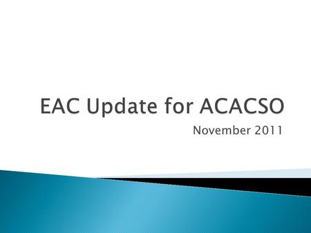 November 2011.  Cary, NC Oct. 4, 2011  Next meeting is in January via Conference Call.