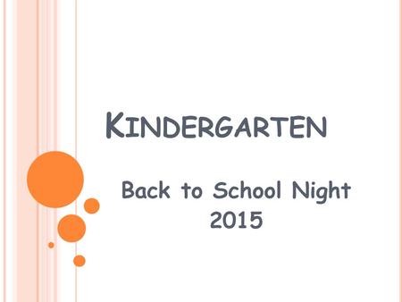 K INDERGARTEN Back to School Night 2015. P ERSONAL INFO Ms. Hinton: Room 181 Mrs. Walsh: Room 057