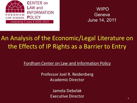 An Analysis of the Economic/Legal Literature on the Effects of IP Rights as a Barrier to Entry Fordham Center on Law and Information Policy Professor Joel.