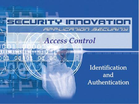 Access Control Identification and Authentication.