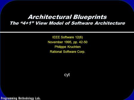 Architectural Blueprints The “4+1” View Model of Software Architecture