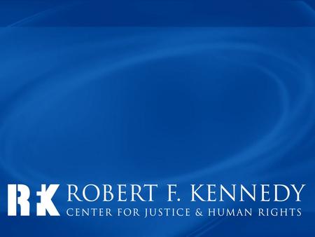 The Robert F. Kennedy Center for Justice & Human Rights was founded in 1968 to carry on Robert Kennedy’s commitment to creating a more just and peaceful.