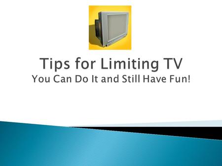 Academic achievement drops when children watch more than 10 hours a week Television conditions a child to dual stimuli – sound and images Impedes the.