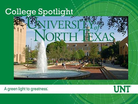 College Spotlight. Location: Denton, TX Located just north of Dallas, TX 270 miles or 4 hours from Humble/Kingwood.