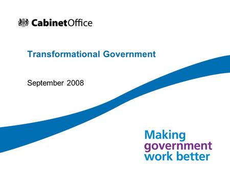 Transformational Government September 2008. Internet access, and broadband has grown....