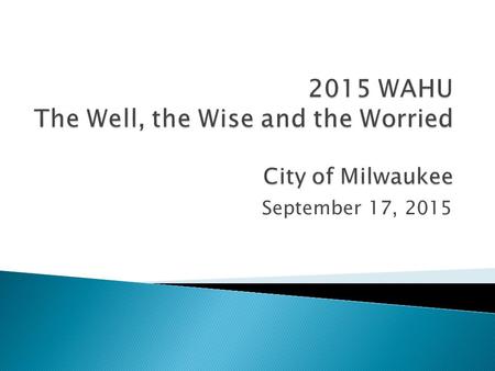 September 17, 2015.  7,000+ employees including Police, Fire, Public Works, Library, Health Department and other administrative support departments 