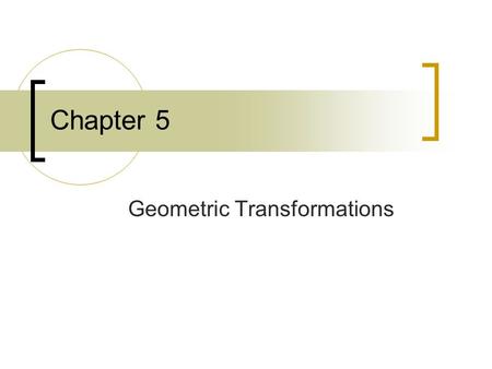 Geometric Transformations