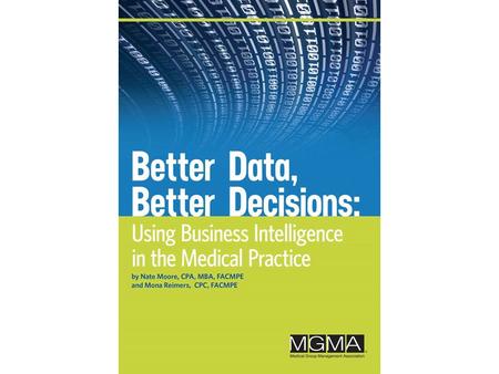 Turning Numbers Into Knowledge Nate Moore MBA, CPA, FACMPE.