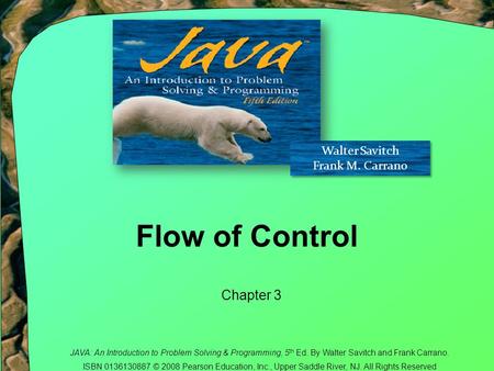 JAVA: An Introduction to Problem Solving & Programming, 5 th Ed. By Walter Savitch and Frank Carrano. ISBN 0136130887 © 2008 Pearson Education, Inc., Upper.