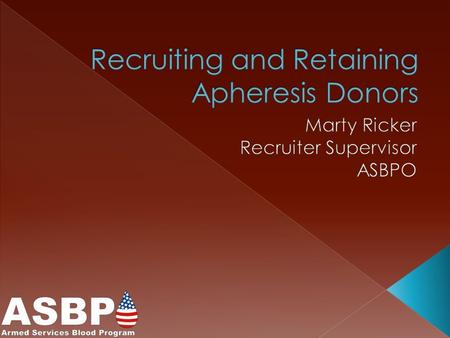  Identify and discuss techniques to recruit new donors  Identify and discuss techniques to retain current donors  Discuss scheduling pitfalls and ways.