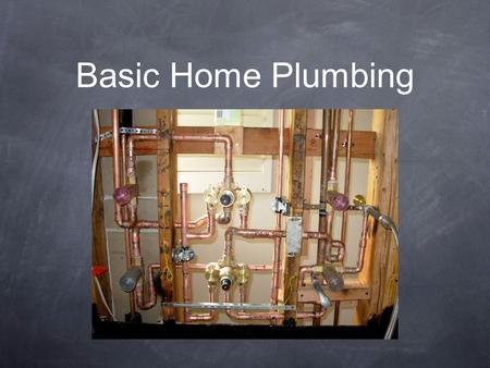 Basic Home Plumbing.