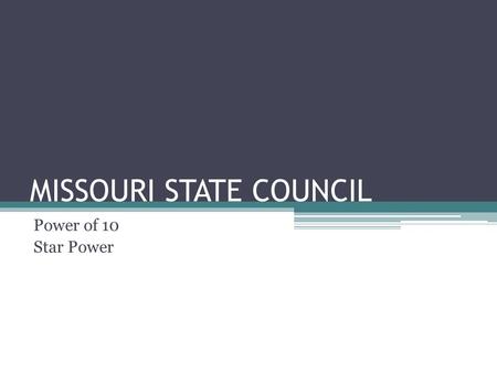 MISSOURI STATE COUNCIL Power of 10 Star Power. “ The best coaches know what the end result looks like, whether it’s an offensive play, a defensive coverage,