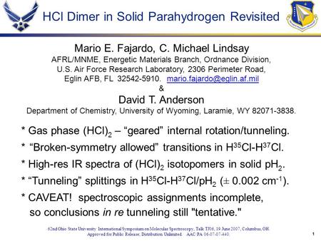 1 62nd Ohio State University International Symposium on Molecular Spectroscopy, Talk TJ06, 19 June 2007, Columbus, OH. Approved for Public Release; Distribution.
