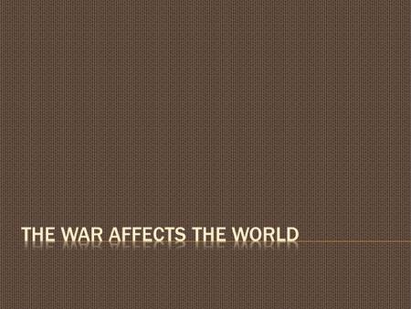  By 1915, the war on both European fronts promised to be a long, grim affair. All of the Great Powers looked for new allies to tip the balance of power.