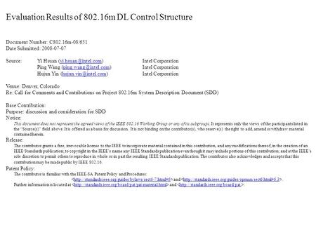 Evaluation Results of 802.16m DL Control Structure Document Number: C802.16m-08/651 Date Submitted: 2008-07-07 Source:Yi Hsuan